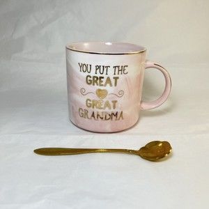 You Put The Great In Great Grandma Coffee Mug